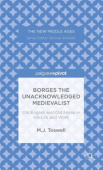 Borges the Unacknowledged Medievalist