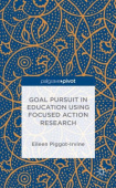 Goal Pursuit in Education Using Focused Action Research