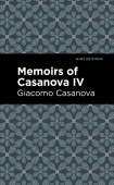 Memoirs of Casanova Volume IV