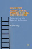Universities, Rankings and the Dynamics of Global Higher Education