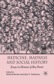 Medicine, Madness and Social History