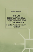 UN Secretary-General from the Cold War to the New Era