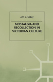Nostalgia and Recollection in Victorian Culture