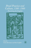 Penal Practice and Culture, 1500–1900