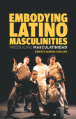 Embodying Latino Masculinities