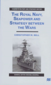 Royal Navy, Seapower and Strategy between the Wars