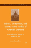 Indians, Environment, and Identity on the Borders of American Literature