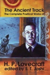 Ancient Track: The Complete Poetical Works of H.P. Lovecraft
