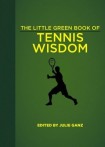 Little Green Book of Tennis Wisdom