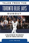 Tales from the Toronto Blue Jays Dugout