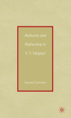 Authority and Authorship in V.S. Naipaul