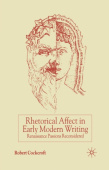 Rhetorical Affect in Early Modern Writing