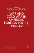 War and Cold War in American Foreign Policy, 1942-62