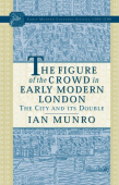 Figure of the Crowd in Early Modern London