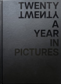 TWENTY TWENTY A Year in Pictures