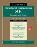 Structural Engineering SE All-in-One Exam Guide: Breadth and Depth, Second Edition