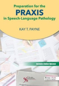 Preparation for the Praxis in Speech-Language Pathology