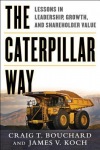 Caterpillar Way: Lessons in Leadership, Growth, and Shareholder Value