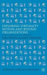 Exploring Virtuality Within and Beyond Organizations