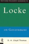 Routledge Philosophy GuideBook to Locke on Government