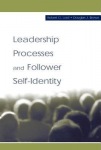 Leadership Processes and Follower Self-identity