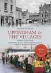 Uppingham & the Villages Through Time