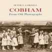 Cobham From Old Photographs