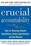 Crucial Accountability: Tools for Resolving Violated Expectations, Broken Commitments, and Bad Behavior, Second Edition ( Paperback)