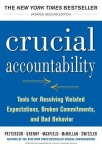 Crucial Accountability: Tools for Resolving Violated Expectations, Broken Commitments, and Bad Behavior, Second Edition