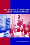 Weakness of Civil Society in Post-Communist Europe