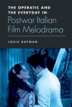 Operatic and the Everyday in Postwar Italian Film Melodrama