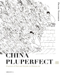 China Pluperfect II
