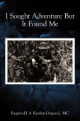 I Sought Adventure But It Found Me