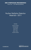 Nuclear Radiation Detection Materials - 2011: Volume 1341