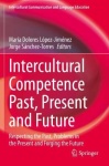 Intercultural Competence Past, Present and Future