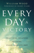 Every Day a Victory – Practical Weapons to Fight, Stand, and Live Free