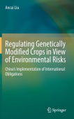 Regulating Genetically Modified Crops in View of Environmental Risks