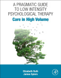 Pragmatic Guide to Low Intensity Psychological Therapy