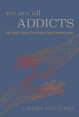 We Are All Addicts