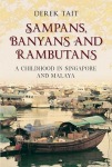 Sampans, Banyans and Rambutans