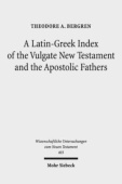 Latin-Greek Index of the Vulgate New Testament and the Apostolic Fathers