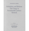Orthodoxy and Reform: The Clergy in Seventeenth Century Rostock