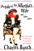 Tale of the Allergist's Wife and Other Plays