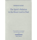 Spirit's Relation to the Risen Lord in Paul