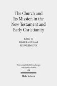 Church and Its Mission in the New Testament and Early Christianity
