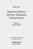 Qumran, Early Judaism, and New Testament Interpretation