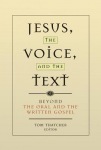 Jesus, the Voice, and the Text