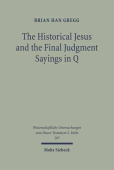 Historical Jesus and the Final Judgment Sayings in Q