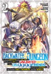 Backstabbed in a Backwater Dungeon: My Party Tried to Kill Me, But Thanks to an Infinite Gacha I Got LVL 9999 Friends and Am Out For Revenge (Manga) V