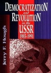 Democratization and Revolution in the USSR, 1985-91